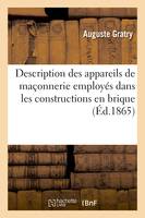 Description des appareils de maçonnerie les plus remarquables, employés dans les constructions en brique