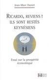 Ricardo, reviens ! Ils sont restes keynésiens - Essai sur la, essai sur la prospérité économique