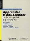 Apprendre à philosopher dans les lycées aujourd'hui