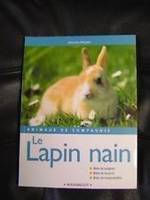 le lapin nain bien le soigner bien le nourrir, bien le soigner, bien le nourrir, bien le comprendre