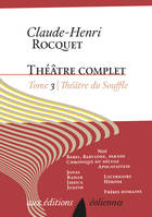 Théâtre complet, 3, Théâtre du souffle, Theâtre du Souffle