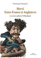 Hervé entre France et Angleterre, Le rival oublié d'Offenbach