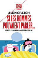 Si les hommes pouvaient parler..., Les 7 clés de la psychologie masculine