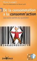 n°19 De la consommation à la consomm'action, Les coûts cachés du quotidien