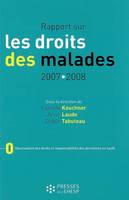 Rapport sur les droits des malades, 2007-2008