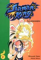 1, Shaman king / La rencontre