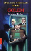 1, Golem Tome I : Magic Berber