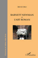 Barnett Newman et l'art roman, l'infini du visible