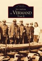 Le canton de Vermand, Tome II, Vermand (Le canton de) - Tome II