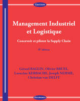 Management industriel et logistique - concevoir et piloter la supply chain, concevoir et piloter la supply chain