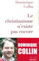 Le Christianisme n'existe pas encore