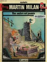 Les Aventures de Martin Milan, 7, Martin Milan Tome 7 : une ombre est pasée, une histoire du journal "Tintin"