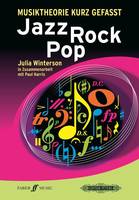 Musiktheorie kurz gefasst: Jazz - Rock - Pop