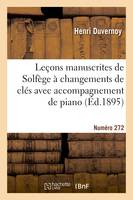 Leçons manuscrites de Solfège à changements de clés avec accompagnement de piano. Numéro 272