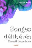 Songes délibérés, Recueil de poèmes