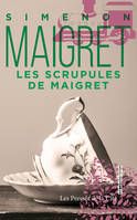Les scrupules de Maigret, Maigret