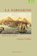 La Sardaigne, Heureux qui comme… Gaston Vuillier