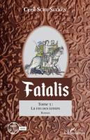 Fatalis, La fin des temps