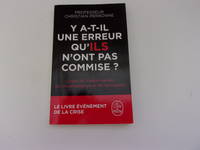 Y A T IL UNE ERREUR QU'ILS N'ONT PAS COMMISE ? Covid 19 l'union sacrée de l'incompetence et de l'arrogance