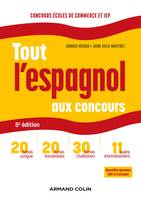 Tout l'espagnol aux concours - 5e ed., Prépas commerciales et scientifiques, concours sciences Po et IEP