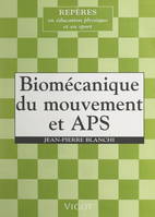 Biomécanique du mouvement et APS