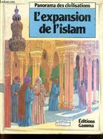 L'expansion de l'islam - panorama des civilisations