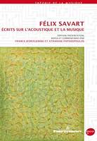 Félix Savart – Écrits sur l'acoustique et la musique