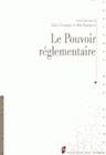 Le Pouvoir réglementaire, Dimension doctrinale, pratiques et sources, XVe et XVIIIe siècles