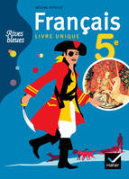 Rives bleues Livre unique de Français 5e éd. 2010 - Manuel de l'élève, livre unique