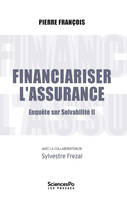 Financiariser l'assurance, Enquête sur solvabilité II