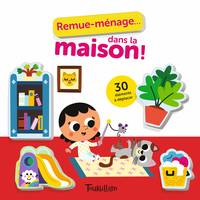 REMUE-MENAGE... DANS LA MAISON !