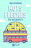 Mots fléchés - En vacances, 152 grilles pour s'évader