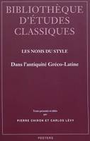 LES NOMS DU STYLE DANS L ANTIQUITE GRECO-LATINE