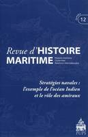 stratégies navales : l'exemple de l'océan indien et le rôle de, Stratégies navales : l'exemple de l'océan Indien et le rôle des amiraux