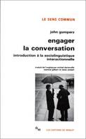 Engager la conversation, introduction à la sociolinguistique interactionnelle