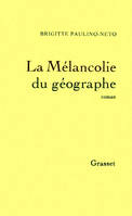 La mélancolie du géographe, roman