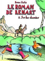 2, Le Roman de Renart (Tome 2-Sur les chemins), Sur les chemins