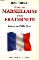 Pour une Marseillaise de la fraternité...