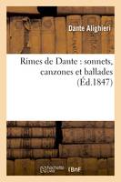 Rimes de Dante : sonnets, canzones et ballades