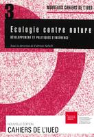 Écologie contre nature, Développement et politiques d’ingérence