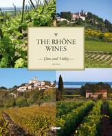 The Rhône wines, Côtes and Valley (version anglaise)