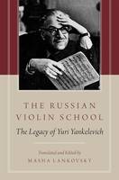 The Russian Violin School, The Legacy Of Yuri Yankelevich