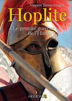 Hoplite, Le premier guerrier de l'histoire