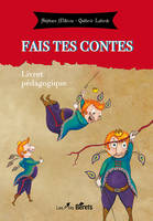 Fais tes contes - Livret pédagogique