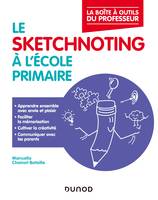 Le sketchnoting à l'école primaire, Enseigner et communiquer avec la pensée visuelle