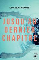 Jusqu'au dernier chapitre