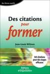 Des citations pour former, 365 citations pour des stages efficaces - Les livres outils