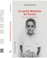 Le petit Maltais de Tunis, Une enfance coloniale