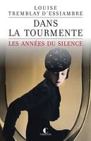 Dans la tourmente, Les années du silence, T1