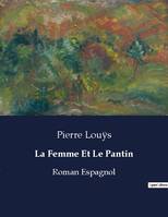 La Femme Et Le Pantin, Roman Espagnol